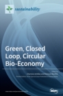 Image for Green, Closed Loop, Circular Bio-Economy