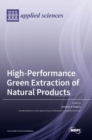 Image for High-Performance Green Extraction of Natural Products