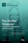 Image for The Alcohol Hangover : Causes, Consequences, and Treatment