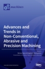 Image for Advances and Trends in Non-conventional, Abrasive and Precision Machining