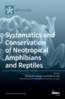 Image for Systematics and Conservation of Neotropical Amphibians and Reptiles