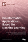 Image for Bioinformatics Applications Based On Machine Learning