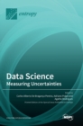 Image for Data Science : Measuring Uncertainties