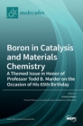 Image for Boron in Catalysis and Materials Chemistry
