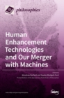 Image for Human Enhancement Technologies and Our Merger with Machines