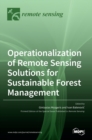 Image for Operationalization of Remote Sensing Solutions for Sustainable Forest Management