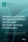 Image for Emotion and Stress Recognition Related Sensors and Machine Learning Technologies