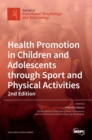 Image for Health Promotion in Children and Adolescents through Sport and Physical Activities-2nd Edition