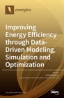 Image for Improving Energy Efficiency through Data-Driven Modeling, Simulation and Optimization