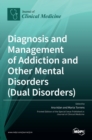 Image for Diagnosis and Management of Addiction and Other Mental Disorders (Dual Disorders)
