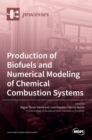 Image for Production of Biofuels and Numerical Modeling of Chemical Combustion Systems