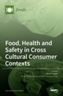 Image for Food, Health and Safety in Cross Cultural Consumer Contexts