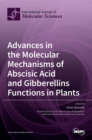 Image for Advances in the Molecular Mechanisms of Abscisic Acid and Gibberellins Functions in Plants