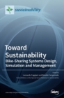 Image for Toward Sustainability : Bike-Sharing Systems Design, Simulation and Management