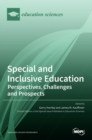 Image for Special and Inclusive Education : Perspectives, Challenges and Prospects