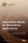 Image for Absorbable Metals for Biomedical Applications