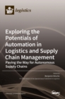 Image for Exploring the Potentials of Automation in Logistics and Supply Chain Management