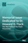 Image for Memorial Issue Dedicated to Dr. Howard D. Flack : The Man behind the Flack Parameter
