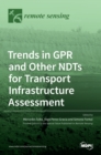 Image for Trends in GPR and other NDTs for Transport Infrastructure Assessment