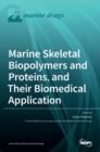 Image for Marine Skeletal Biopolymers and Proteins, and Their Biomedical Application