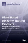 Image for Plant-Based Bioactive Natural Products
