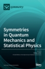 Image for Symmetries in Quantum Mechanics and Statistical Physics