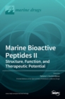 Image for Marine Bioactive Peptides II : Structure, Function, and Therapeutic Potential