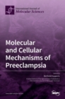 Image for Molecular and Cellular Mechanisms of Preeclampsia