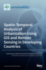 Image for Spatio-Temporal Analysis of Urbanization Using GIS and Remote Sensing in Developing Countries