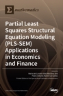 Image for Partial Least Squares Structural Equation Modeling (PLS-SEM) Applications in Economics and Finance