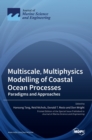 Image for Multiscale, Multiphysics Modelling of Coastal Ocean Processes