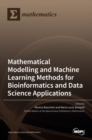 Image for Modelling and Machine Learning Methods for Bioinformatics and Data Science Applications