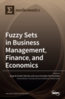 Image for Fuzzy Sets in Business Management, Finance, and Economics