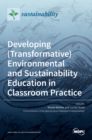 Image for Developing (Transformative) Environmental and Sustainability Education in Classroom Practice