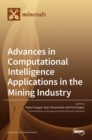 Image for Advances in Computational Intelligence Applications in the Mining Industry