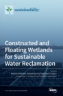 Image for Constructed and Floating Wetlands for SustainableWater Reclamation