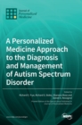 Image for A Personalized Medicine Approach to the Diagnosis and Management of Autism Spectrum Disorder