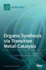 Image for Organic Synthesis via Transition Metal-Catalysis