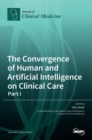 Image for The Convergence of Human and Artificial Intelligence on Clinical Care
