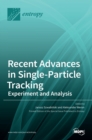Image for Recent Advances in Single-Particle Tracking : Experiment and Analysis: Experiment and Analysis