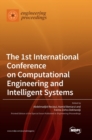 Image for The 1st International Conference on Computational Engineering and Intelligent Systems