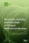 Image for Structure, Activity, and Function of Protein Methyltransferases