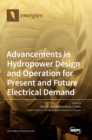Image for Advancements in Hydropower Design and Operation for Present and Future Electrical Demand