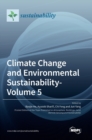 Image for Climate Change and Environmental Sustainability- Volume 5