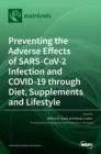 Image for Preventing the Adverse Effects of SARS-CoV-2 Infection and COVID-19 through Diet, Supplements and Lifestyle