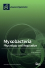 Image for Myxobacteria : Physiology and Regulation
