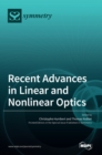 Image for Recent Advances in Linear and Nonlinear Optics