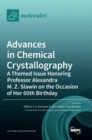 Image for Advances in Chemical Crystallography : A Themed Issue Honoring Professor Alexandra M. Z. Slawin on the Occasion of Her 60th Birthday
