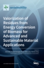 Image for Valorization of Residues from Energy Conversion of Biomass for Advanced and Sustainable Material Applications