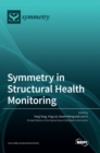 Image for Symmetry in Structural Health Monitoring